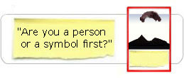 Are you a person or a symbol first?